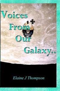 Voices from Our Galaxy