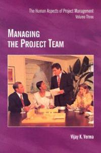 Managing the Project Team Volume 3
