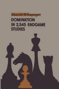 Domination in 2,545 Endgame Studies