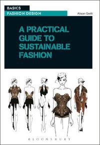 A Practical Guide to Sustainable Fashion