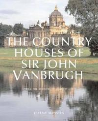 The Country Houses of John Vanbrugh