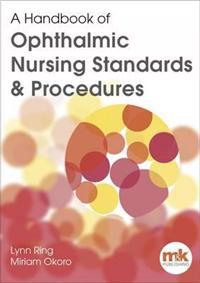 A Handbook of Ophthalmic Nursing Standards and Procedures