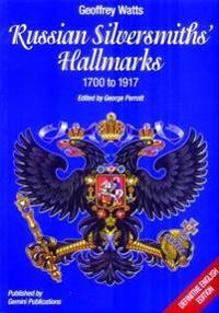 Russian Silversmiths' Hallmarks: 1700 to 1917