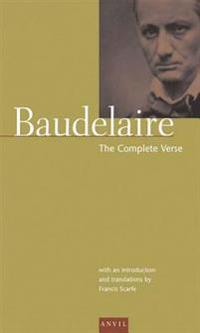 Charles Baudelaire: The Complete Verse