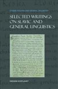 Selected Writings on Slavic and General Linguistics.