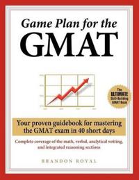 Game Plan for the GMAT