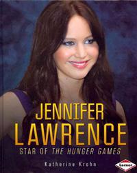 Jennifer Lawrence: Star of the Hunger Games