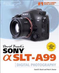 David Buschs Sony Alpha SLT-A99 GDE Digital SLR Photography