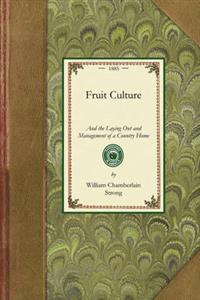 Fruit Culture and the Laying Out and Management of a Country Home