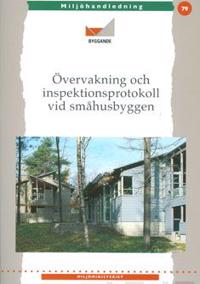 Övervakning och inspektionsprotokoll vid småhusbyggen (+cd-rom)