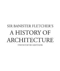 Sir Banister Fletcher's a History of Architecture