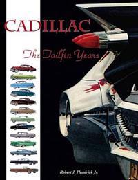 Cadillac: The Tailfin Years