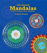 One Million Mandalas: For You to Create, Print, and Color [With CDROM]