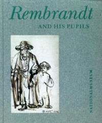 Rembrandt and his pupils Papers given at a symposium in Nationalmuseum Stockholm, 2-3 October 1992