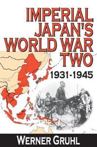 Imperial Japan's World War Two 1931-1945