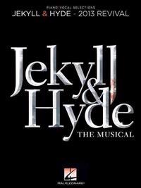 Jekyll & Hyde: The Musical: 2013 Revival
