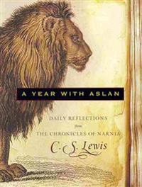 A Year with Aslan: Daily Reflections from the Chronicles of Narnia