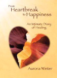 From Heartbreak to Happiness: An Intimate Diary of Healing