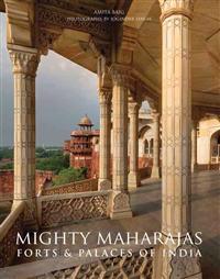 Mighty Maharajas: Forts & Palaces of India