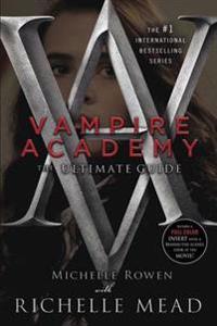 Vampire Academy: the Ultimate Guide