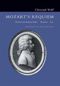 Mozart's Requiem: Historical and Analytical Studies, Documents, Score