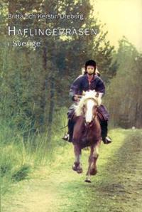 Haflingerrasen i Sverige : 35 år i nöd och lust