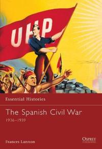 The Spanish Civil War 1936-1939