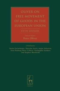 Oliver on Free Movement of Goods in the European Union
