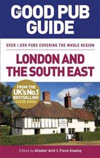 Good Pub Guide: London and the South East
