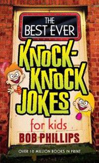 The Best Ever Knock-knock Jokes for Kids