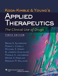 Koda-Kimble & Young's Applied Therapeutics, Tenth Edition + Foye's Principles of Medicinal Chemistry, Seventh Edition