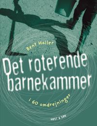 Det roterende barnekammer i 60 omdrejninger
