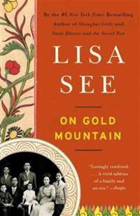 On Gold Mountain: The One-Hundred-Year Odyssey of My Chinese-American Family