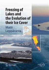 Freezing of Lakes and the Evolution of Their Ice Cover