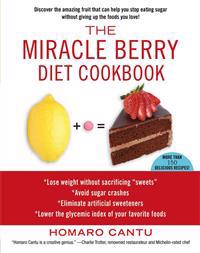 The Miracle Berry Diet Cookbook