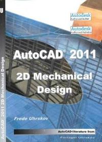 AutoCAD 2011 2D Mechanical Design