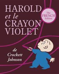 Harold Et le Crayon Violet = Harold and the Purple Crayon