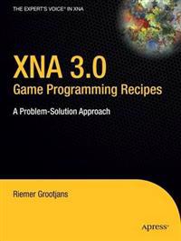 XNA 3.0 Game Programming Recipes: A Problem-Solution Approach