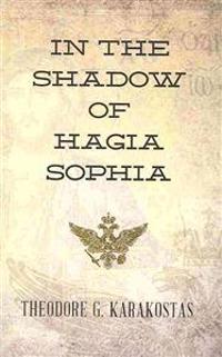 In the Shadow of Hagia Sophia