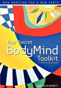 Your Secret Bodymind Toolkit