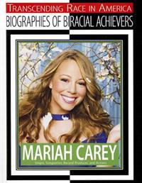 Mariah Carey: Singer, Songwriter, Record Producer, and Actress