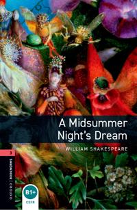 Oxford Bookworms Library: Stage 3: A Midsummer Nights Dream