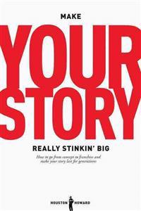 Make Your Story Really Stinkin' Big