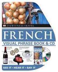 Eyewitness Travel French Visual Phrase Book [With CD (Audio)]