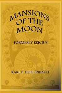 Mansions of the Moon: (Formerly Ericius)