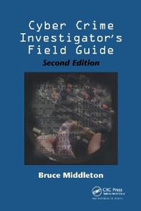 Cyber Crime Investigator's Field Guide