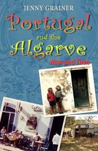 Portugal and the Algarve: Now and Then