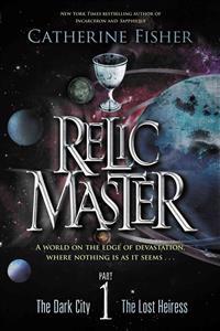Relic Master, Part 1: The Dark City & the Lost Heiress