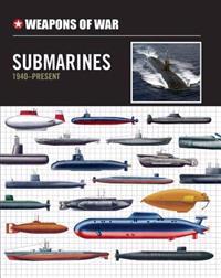 Weapons of War Submarines 1940-Present