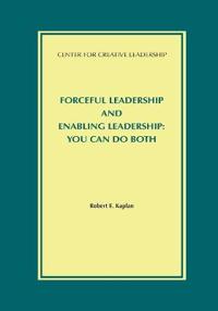 Forceful Leadership and Enabling Leadership